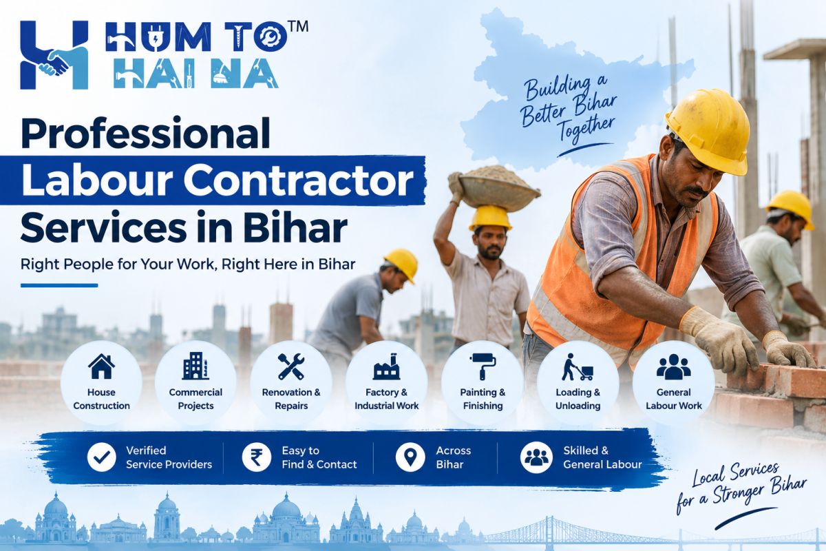 Professional Labour Contractor Services in Bihar | HumToHaiNa